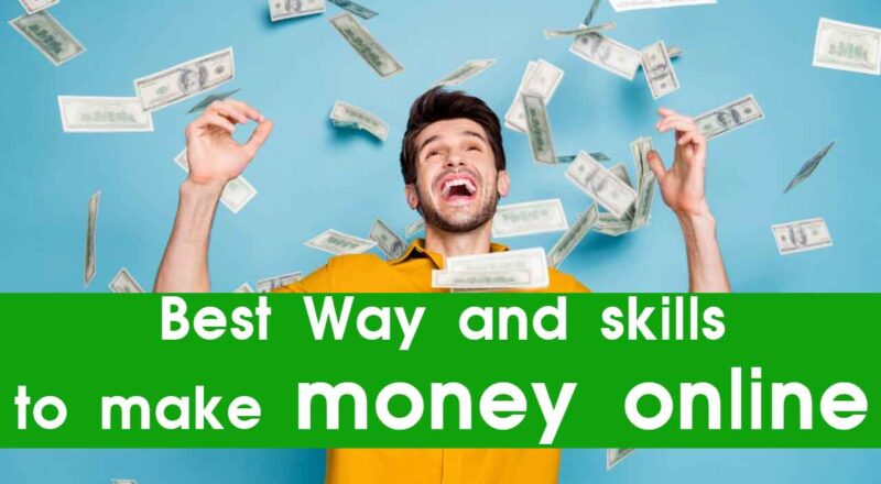Best Way and skills to make money online